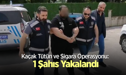 Kaçak Tütün ve Sigara Operasyonu: 1 Şahıs Yakalandı