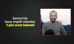 Samsun'da kayıp engelli vatandaş 3 gün sonra bulundu