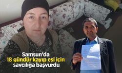Samsun'da 18 gündür kayıp eşi için savcılığa başvurdu