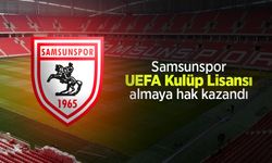 Samsunspor UEFA Kulüp Lisansı almaya hak kazandı