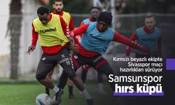 Kırmızı beyazlı ekipte Sivasspor maçı hazırlıkları sürüyor, Samsunspor hırs küpü