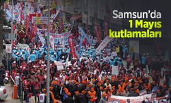 Samsun’da 1 Mayıs kutlamaları