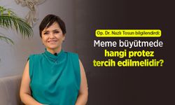 Op. Dr. Nazlı Tosun bilgilendirdi: Meme büyütmede hangi protez tercih edilmelidir?