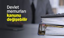 Devlet memurları kanunu değişebilir