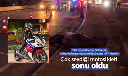 "Bizi motosiklet mi öldürecek, yoksa kafamızın içindeki düşünceler mi?" demişti: Çok sevdiği motosikleti sonu oldu