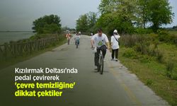 Kızılırmak Deltası'nda pedal çevirerek 'çevre temizliğine' dikkat çektiler