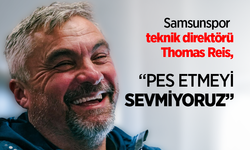Samsunspor teknik direktörü Thomas Reis PES ETMEYİ SEVMİYORUZ