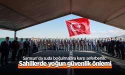 Samsun'da suda boğulmalara karşı seferberlik: Sahillerde yoğun güvenlik önlemi