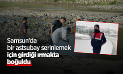 Samsun’da bir astsubay serinlemek için girdiği ırmakta boğuldu