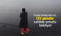 Kayıp balıkçının eşi, 132 gündür sahilde umutla bekliyor