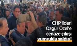 CHP lideri Özgür Özel'e cenaze çıkışı yumruklu saldırı!
