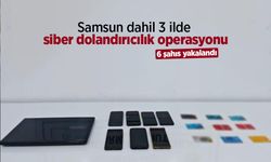 Samsun dahil 3 ilde siber dolandırıcılık operasyonu: 6 şahıs yakalandı