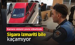 Kamera sistemi çevre nöbetinde: Sigara izmariti bile kaçamıyor