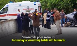 Samsun'da polis memuru tabancayla vurulmuş halde ölü bulundu