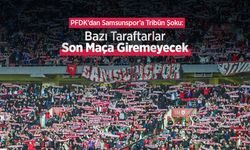 PFDK’dan Samsunspor’a Tribün Şoku: Bazı Taraftarlar Son Maça Giremeyecek