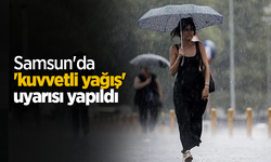 Samsun'da 'kuvvetli yağış' uyarısı yapıldı