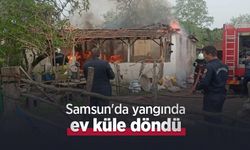 Samsun'da yangında ev küle döndü