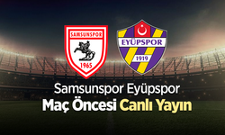 Samsunspor-Eyüpspor Maçı Öncesi Canlı Yayın!
