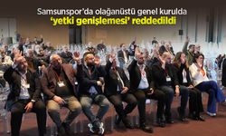 Samsunspor’da olağanüstü genel kurulda ‘yetki genişlemesi’ reddedildi