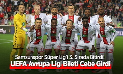Samsunspor Süper Lig’i 3. Sırada Bitirdi! UEFA Avrupa Ligi Bileti Cebe Girdi
