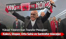 Samsunspor transfer Yüksel Yıldırım kaleci maestro orta saha stoper