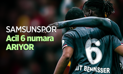 Samsunspor acil 6 numara arıyor