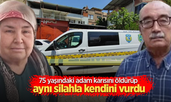 75 yaşındaki adam karısını öldürüp aynı silahla kendiini vurdu