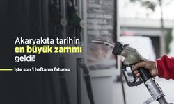 Akaryakıta tarihin en büyük zammı geldi! İşte son 1 haftanın faturası