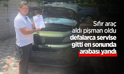 Sıfır araç aldı pişman oldu defalarca servise gittin en sonunda arabası yandı