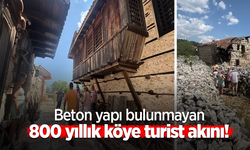 Beton yapı bulunmayan 800 yıllık köye turist akını!