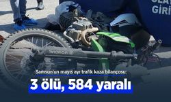 Samsun'un mayıs ayı trafik kaza bilançosu: 3 ölü, 584 yaralı