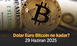 Dolar Euro Bitcoin ne kadar 29 Haziran 2025