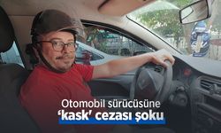 Otomobil sürücüsüne ‘kask' cezası şoku