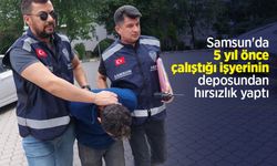 Samsun'da 5 yıl önce çalıştığı işyerinin deposundan hırsızlık yaptı