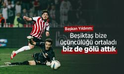 Başkan Yıldırım: Beşiktaş bize üçüncülüğü ortaladı, biz de gölü attık
