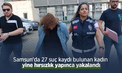 Samsun'da 27 suç kaydı bulunan kadın yine hırsızlık yapınca yakalandı