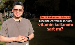 Doç. Dr. Kadir Yıldırım bilgilendirdi: Obezite cerrahisi sonrası vitamin kullanımı şart mı?