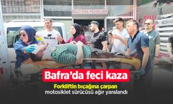 Bafra’da feci kaza: Forkliftin bıçağına çarpan motosiklet sürücüsü ağır yaralandı
