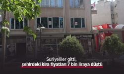 Suriyeliler gitti, şehirdeki kira fiyatları 7 bin liraya düştü