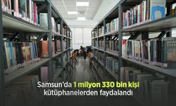 Samsun’da 1 milyon 330 bin kişi kütüphanelerden faydalandı
