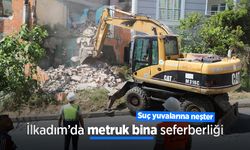 Suç yuvalarına neşter: İlkadım’da metruk bina seferberliği