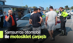 Samsun’da otomobil ile motosiklet çarpıştı
