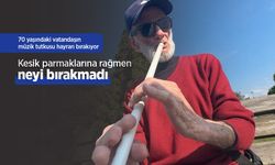 Kesik parmaklarına rağmen neyi bırakmadı: 70 yaşındaki vatandaşın müzik tutkusu hayran bırakıyor