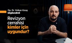 Op. Dr. Volkan Kınaş bilgilendirdi: Revizyon cerrahisi kimler için uygundur?