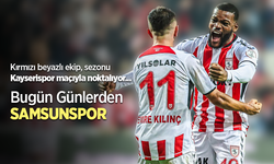 Kırmızı beyazlı ekip, sezonu Kayserispor maçıyla noktalıyor ...  Bugün Günlerden SAMSUNSPOR