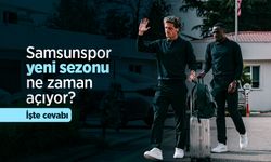 Samsunspor yeni sezonu ne zaman açıyor? İşte cevabı
