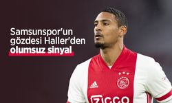 Samsunspor'un gözdesi Haller'den olumsuz sinyal