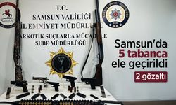 Samsun'da 5 tabanca ele geçirildi: 2 gözaltı
