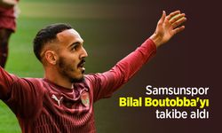 Samsunspor Bilal Boutobba'yı takibe aldı