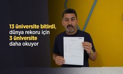 13 üniversite bitirdi, dünya rekoru için 3 üniversite daha okuyor